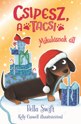 Bella Swift: Csipesz, a tacsi - Mikulásnak áll könyv
