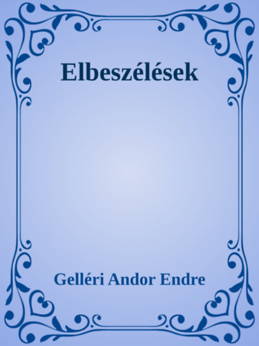 Gelléri Andor Endre: Elbeszélések e-Könyv