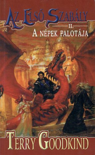 Terry Goodkind: Az első szabály II. - A Népek Palotája könyv