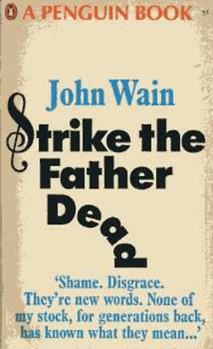 John Wain: Strike the Father Dead antikvár