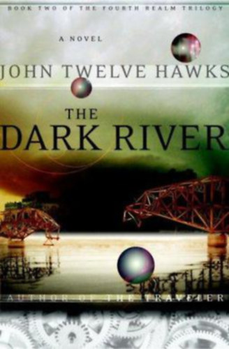 John Twelve Hawks: The Dark River antikvár