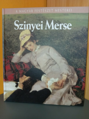 Szvoboda Dománszky Gabriella Bereczky Loránd (szerk.): Szinyei Merse - A magyar festészet mesterei antikvár