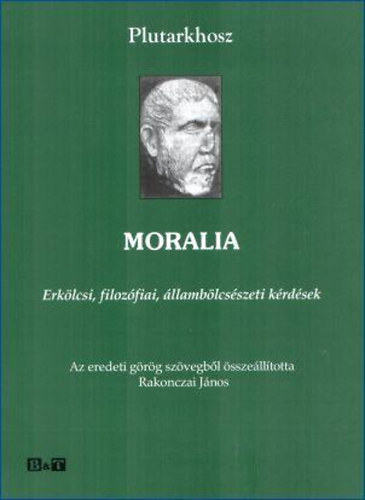 Moralia - Erkölcsi, filozófiai, állambölcsészeti kérdések antikvár