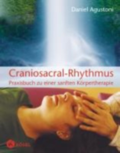 Agustoni, Daniel: Craniosacral-Rhythmus idegen