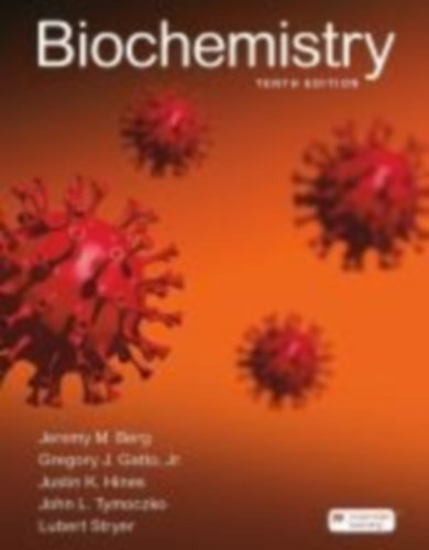 Stryer, Lubert - Berg, Jeremy M. - Hines, Justin K. - Tymoczko, John L. - Gatto, Jr.: Biochemistry idegen