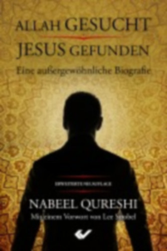 Qureshi, Nabeel: Allah gesucht - Jesus gefunden idegen
