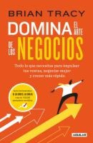 Tracy, Brian: Domina El Arte de Los Negocios / Master Course for Business Success idegen