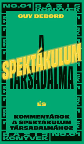 Guy Debord: A spektákulum társadalma könyv