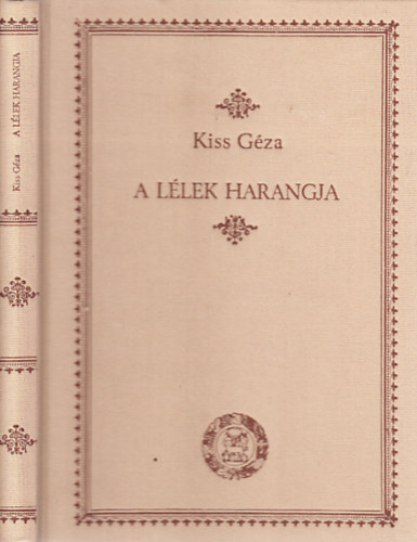 Kiss Géza: A lélek harangja (Válogatott írások) antikvár