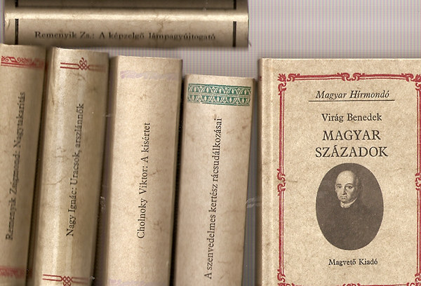Virág Benedek; Remenyik Zsigmond; Cholnoky Viktor; Nagy Ignác; Hermann Imre; Bod Péter: 9 db Magyar Hírmondó könyv: "Minden doktorságot csak ebből késértek", Magyar Athenas, Az ember ősi ösztönei, A szenvedelmes kertész rácsudálkozásai, Uracsok, arszlánnők, A kísértet, A képzelgő lámpagyújtogató, Nagytakarítás, Magyar századok könyv