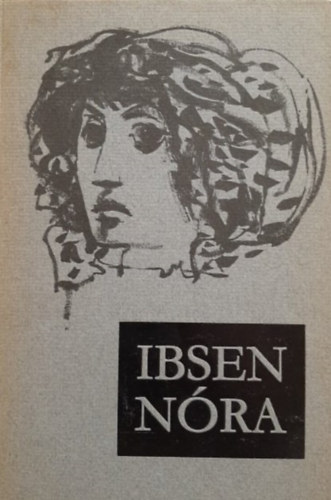 Henrik Ibsen: Nóra (Dráma három felvonásban) antikvár
