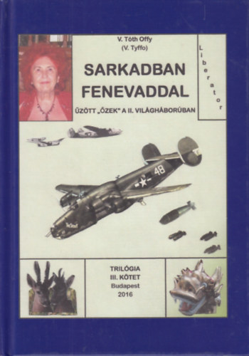 V. Tóth Offy: Sarkadban fenevaddal antikvár