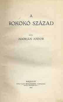 Adorján Andor: A rokokó század antikvár
