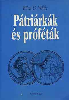Ellen Gould White: Pátriárkák és próféták antikvár