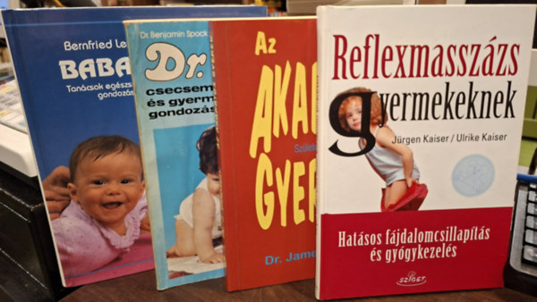 Jürgen Kaiser, Kaiser, Ulrike, Dr. James Dobson, Dr.Benjamin Spock, Bernfried Leiber: 4 db-os gyermekgondozással kapcsolatos KÖNYVMENTŐ AJÁNLAT: Reflexmasszázs gyermekeknek, Az akaratos gyerek, Dr. Spock csecsemő- és gyermekgondozása, Babalexikon antikvár