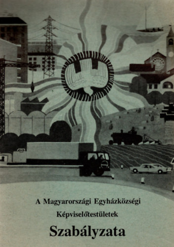 A Magyarországi Egyházközségi Képviselőtestületek Szabályzata antikvár