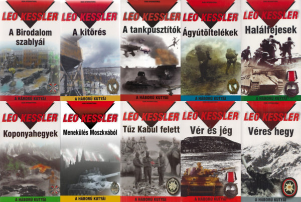 Leo Kessler, Leo Kessler, Leo Kessler, Leo Kessler: 10 db Leo Kessler regény: Vér ​és jég + Véres ​hegy + Halálfejesek + A ​tankpusztítók + Tűz ​Kabul felett  + Menekülés ​Moszkvából  + Ágyútöltelékek + A ​kitörés + A ​Birodalom szablyái + Koponyahegyek antikvár