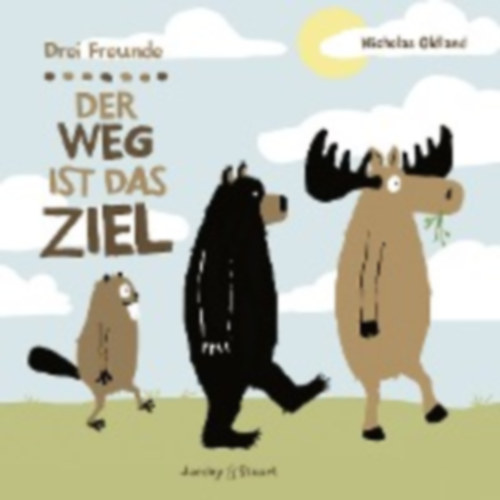 Oldland, Nicholas: Drei Freunde: Der Weg ist das Ziel idegen