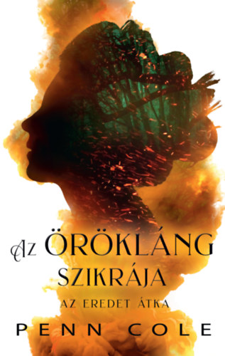 Penn Cole: Az Örökláng szikrája - Az Eredet átka könyv