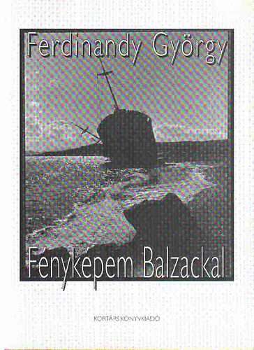 Ferdinandy György: Fényképem Balzackal antikvár