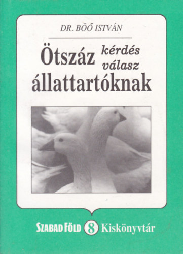 Dr.Böő István: Ötszáz kérdés ötszáz válasz állattartóknak antikvár