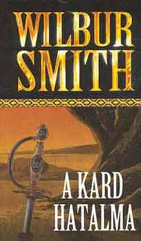 A kard hatalma – Wilbur Smith