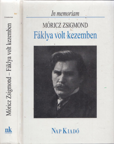 Márkus Béla: Fáklya volt kezemben - In memoriam Móricz Zsigmond antikvár