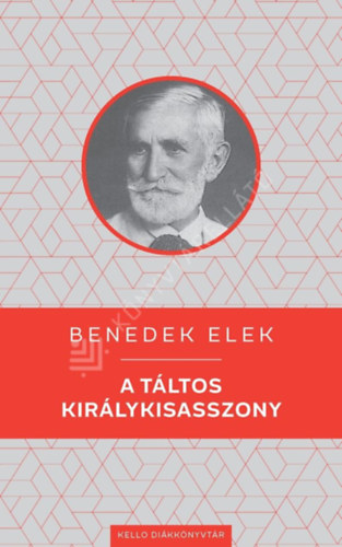Benedek  Elek: A táltos királykisasszony antikvár