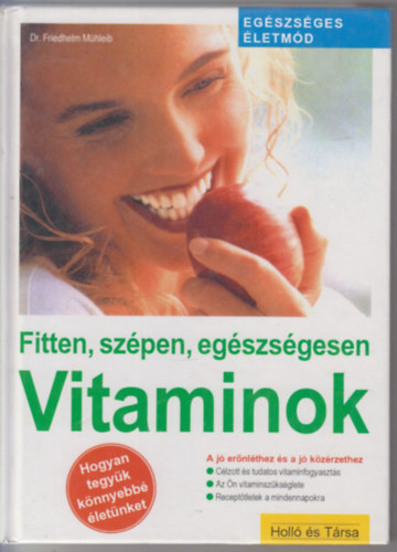 Dr. Mühleib, Friedhelm: Vitaminok - Fitten, szépen, egészségesen antikvár