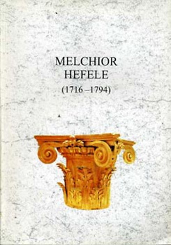 Melchior Hefele építész emlékkiállítása-Gedenkausstellung des... antikvár