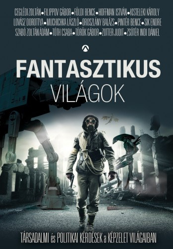 Fantasztikus világok - Társadalmi és politikai kérdések a képzelet világaiban akciós termékkép 1