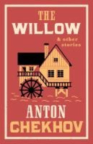 Chekhov, Anton: The Willow and Other Stories idegen