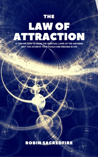 Robin Sacredfire: The Law of Attraction e-Könyv