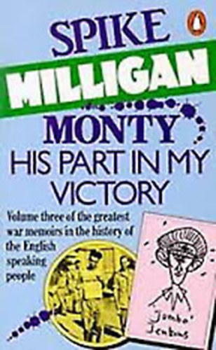 Spike Milligan: Monty: His Part in My Victory idegen