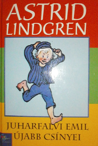 Astrid Lindgren: Juharfalvi Emil újabb csínyei antikvár