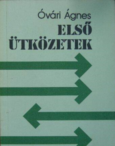 Óvári Ágnes: Első ütközetek antikvár