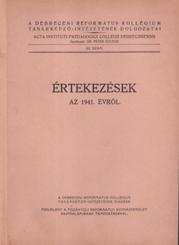 Értekezések az 1941. évről - A Debreceni Református Kollégium Tanárképző-Intézetének dolgozatai antikvár