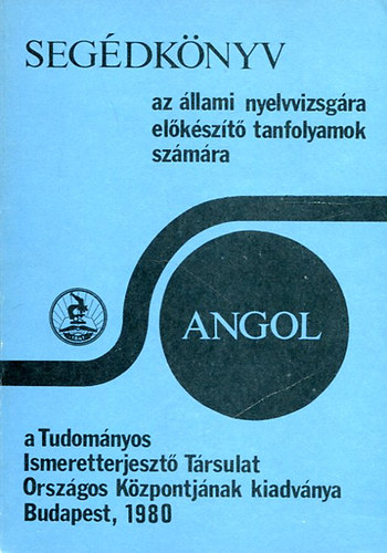 dr. Sipőczy Győző: Angol szöveg- és feladatgyűjtemény kommentárokkal az állami nyelvvizsga írásbeli feldataihoz antikvár