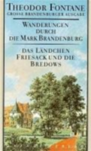 Fontane, Theodor: Wanderungen durch die Mark Brandenburg 7 idegen