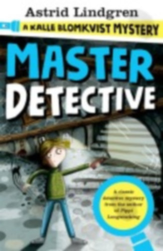 Lindgren, Astrid: A Kalle Blomkvist Mystery: Master Detective idegen