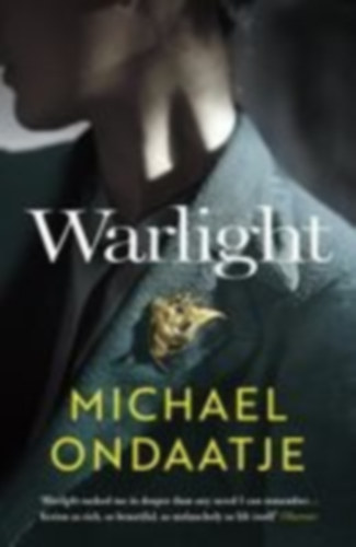 Ondaatje, Michael: Warlight idegen