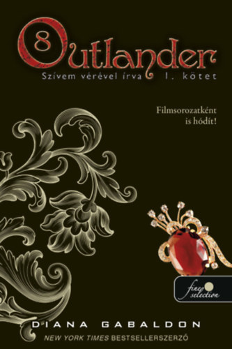 Diana Gabaldon: Outlander 8/1 - Szívem vérével írva - puha kötés könyv