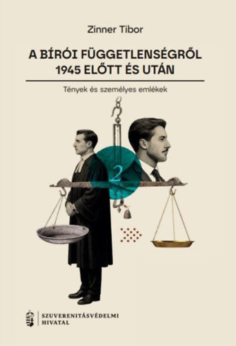 Zinner Tibor: A bírói függetlenségről 1945 előtt és után II. könyv