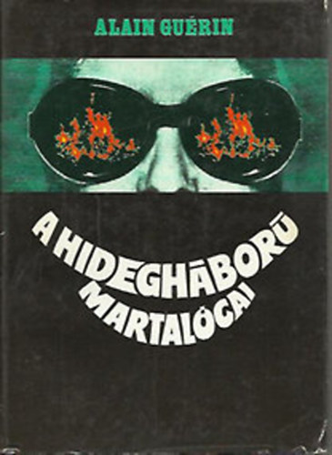 A.Guérin: A hidegháború martalócai antikvár