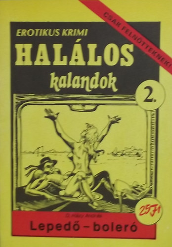 Szente Pál (szerk.): Halálos kalandok 2. - Erotikus krimi 1990/2 antikvár