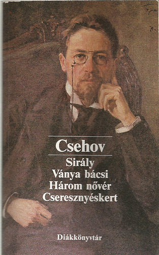 Anton Pavlovics Csehov: Négy színmű (Sirály - Ványa bácsi - Három nővér - Cseresznyéskert) antikvár