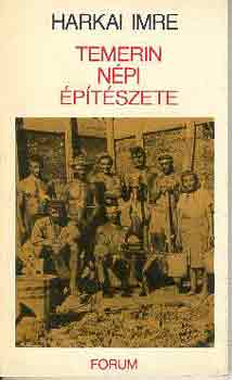 Harkai Imre: Temerin népi építészete antikvár