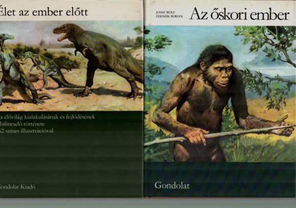 Wolf, Josef-Burian, Zdenek: Élet az ember előtt + Az őskori ember (2 mű) antikvár