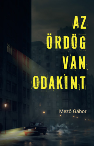 Mező Gábor: Az Ördög van odakint könyv