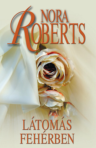 Nora Roberts: Látomás fehérben e-Könyv